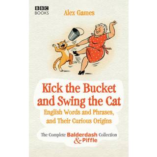 Kick the Bucket and Swing the Cat