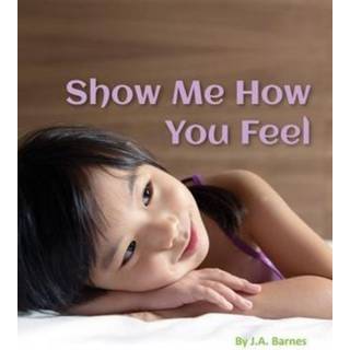 Show Me How You Feel