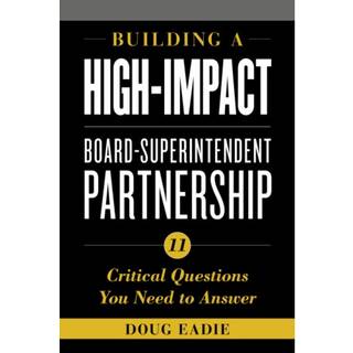 Building a High-Impact Board-Superintendent Partnership