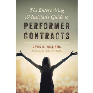 The Enterprising Musician's Guide to Performer Contracts