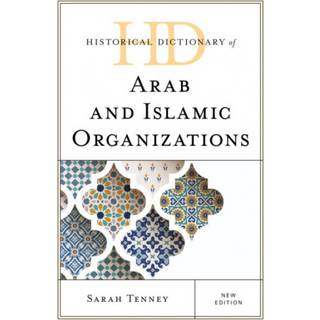 Historical Dictionary of Arab and Islamic Organizations