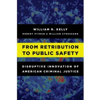 From Retribution to Public Safety