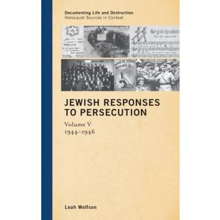 Jewish Responses to Persecution: 1944–1946