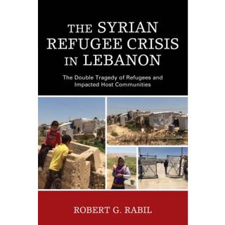 The Syrian Refugee Crisis in Lebanon