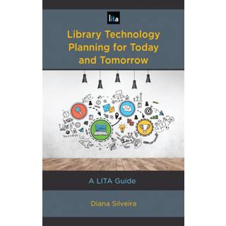 Library Technology Planning for Today and Tomorrow