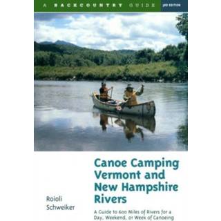 Canoe Camping Vermont and New Hampshire Rivers