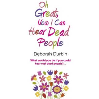 Oh Great, Now I Can Hear Dead People – What would you do if you could suddenly hear real dead people?