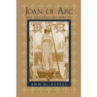 Joan of Arc and Sacrificial Authorship