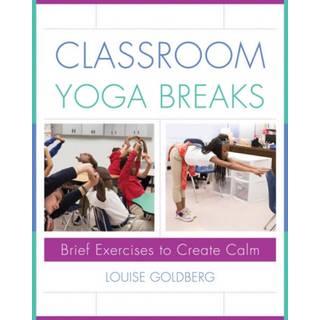 Classroom Yoga Breaks (3, 2016) | Louise Goldberg