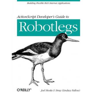 ActionScript Developer's Guide to Robotlegs