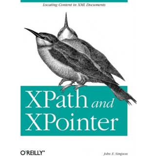 XPath & XPointer (4, 2002) | John E. Simpson