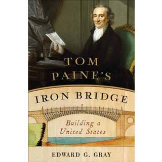 Tom Paine's Iron Bridge