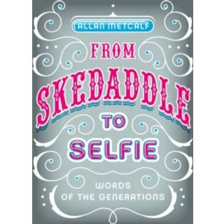From Skedaddle to Selfie