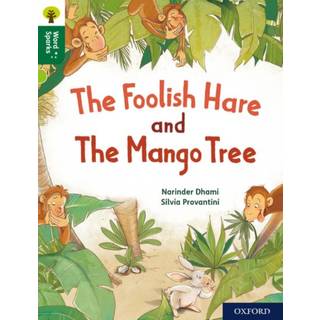 Oxford Reading Tree Word Sparks: Level 12: The Foolish Hare and The Mango Tree