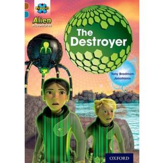 Project X Alien Adventures: Brown Book Band, Oxford Level 9: The Destroyer