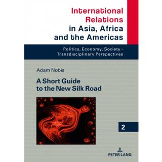 A Short Guide to the New Silk Road