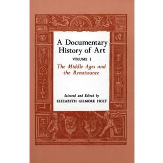 A Documentary History of Art, Volume 1