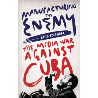 Manufacturing the Enemy