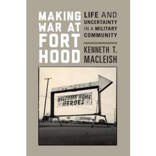 Making War at Fort Hood
