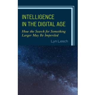Intelligence in the Digital Age