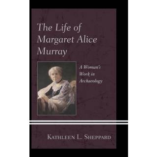 The Life of Margaret Alice Murray