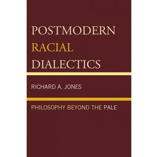 Postmodern Racial Dialectics