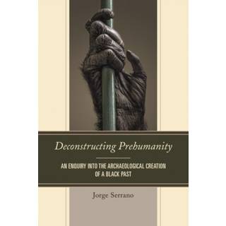 Deconstructing Prehumanity, Edition 1 (Physical)