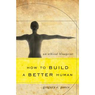 How to Build a Better Human