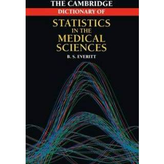 Cambridge Dictionary of Statistics in the Medical Sciences