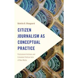 Citizen Journalism as Conceptual Practice