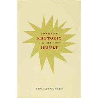 Toward a Rhetoric of Insult