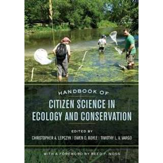 Handbook of Citizen Science in Ecology and Conservation
