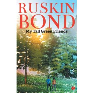 MY TALL GREEN FRIENDS