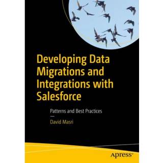 Developing Data Migrations and Integrations with Salesforce