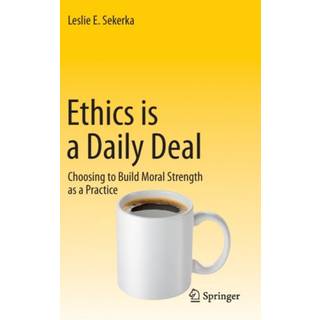 Ethics is a Daily Deal