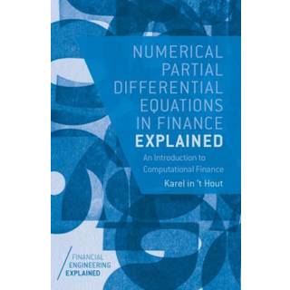 Numerical Partial Differential Equations in Finance Explained