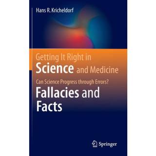 Getting It Right in Science and Medicine