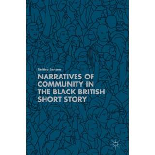 Narratives of Community in the Black British Short Story