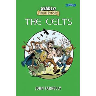 Deadly! Irish History - The Celts