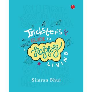 A Trickster's Guide To Happy Living