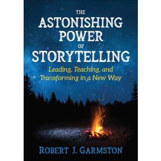 The Astonishing Power of Storytelling