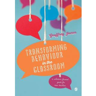 Transforming Behaviour in the Classroom