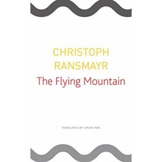 The Flying Mountain (4, 2019) | Christoph Ransmayr