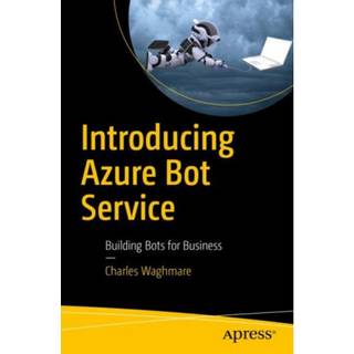 Introducing Azure Bot Service (4, 2019) | Charles Waghmare