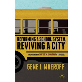 Reforming a School System, Reviving a City