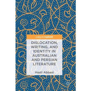 Dislocation, Writing, and Identity in Australian and Persian Literature