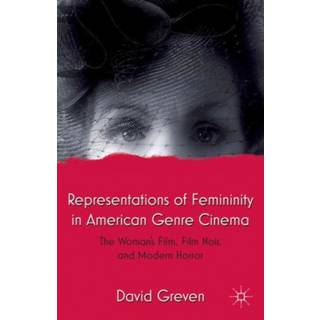Representations of Femininity in American Genre Cinema