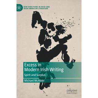 Excess in Modern Irish Writing