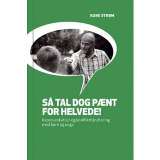 Så tal dog pænt for helvede!