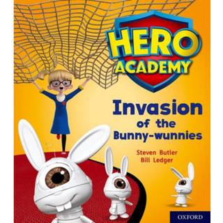 Hero Academy: Oxford Level 6, Orange Book Band: Invasion of the Bunny-wunnies